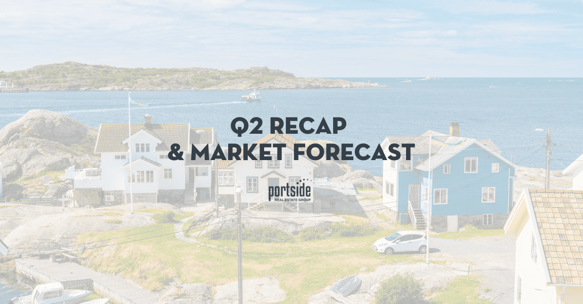 Portside Real Estate Group Q2 Recap & Market Forecast